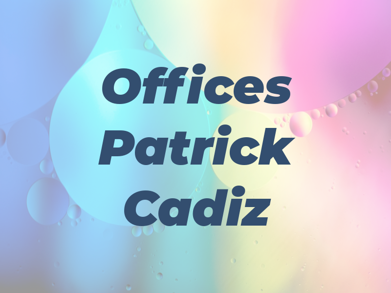 Law Offices of Patrick Cadiz