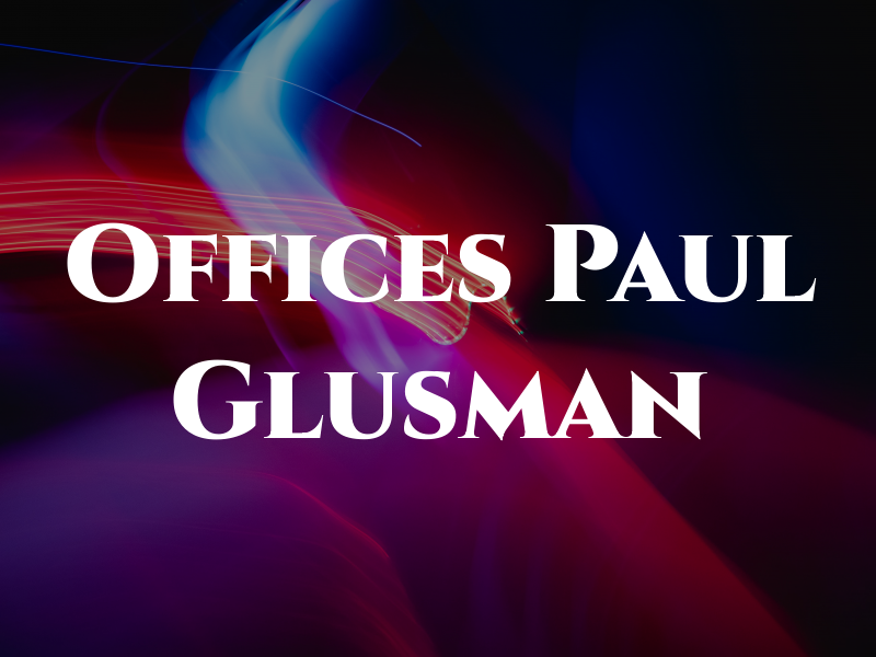 Law Offices of Paul Glusman