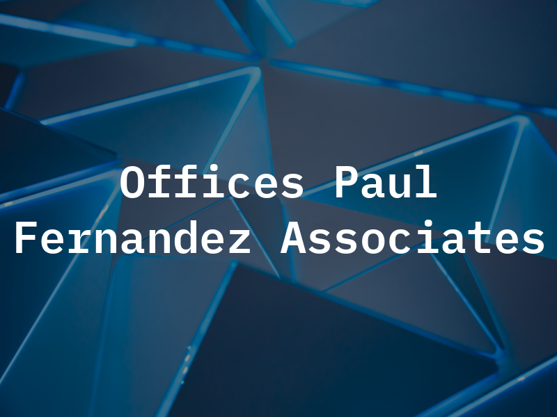 Law Offices of Paul Fernandez & Associates