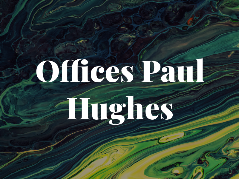 Law Offices of Paul M. Hughes