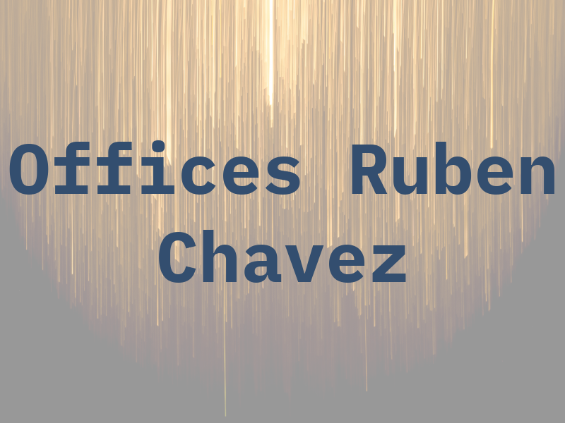 Law Offices of Ruben Chavez