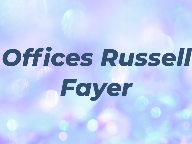 Law Offices of Russell A. Fayer