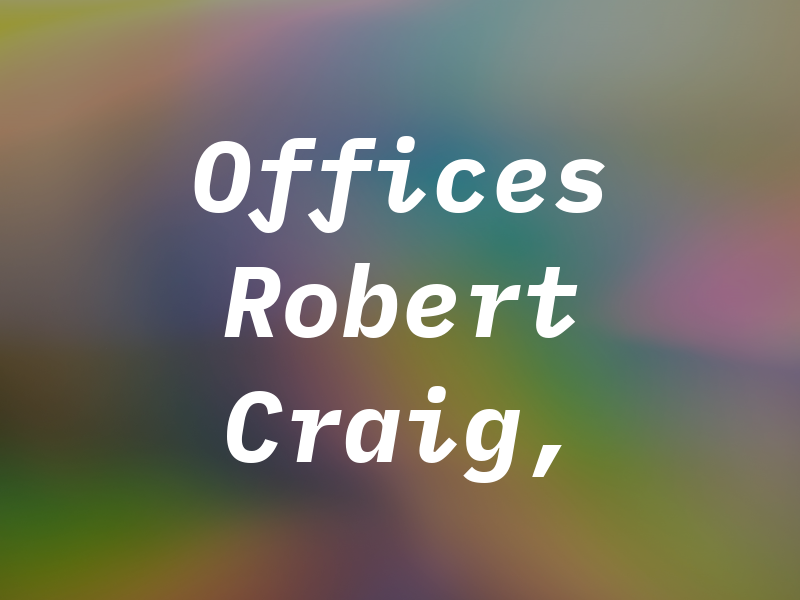Law Offices of Robert A. Craig, III