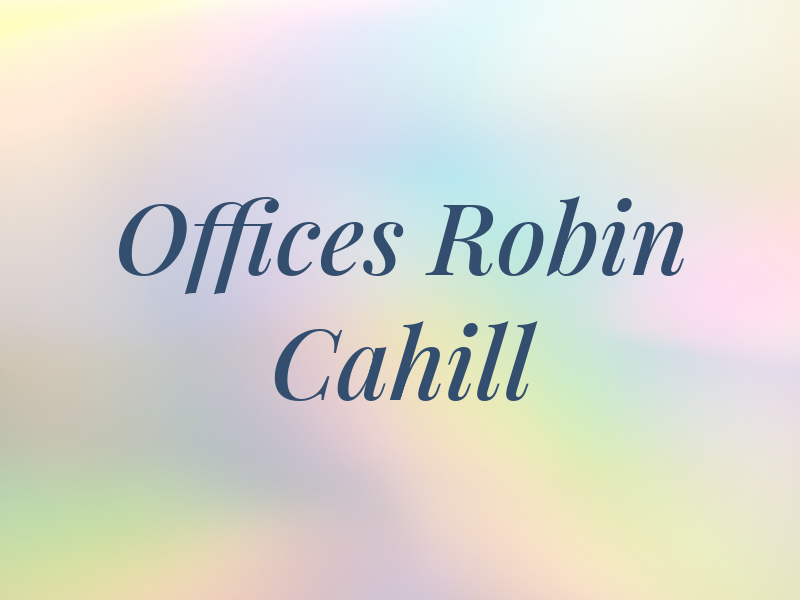Law Offices of Robin L. Cahill