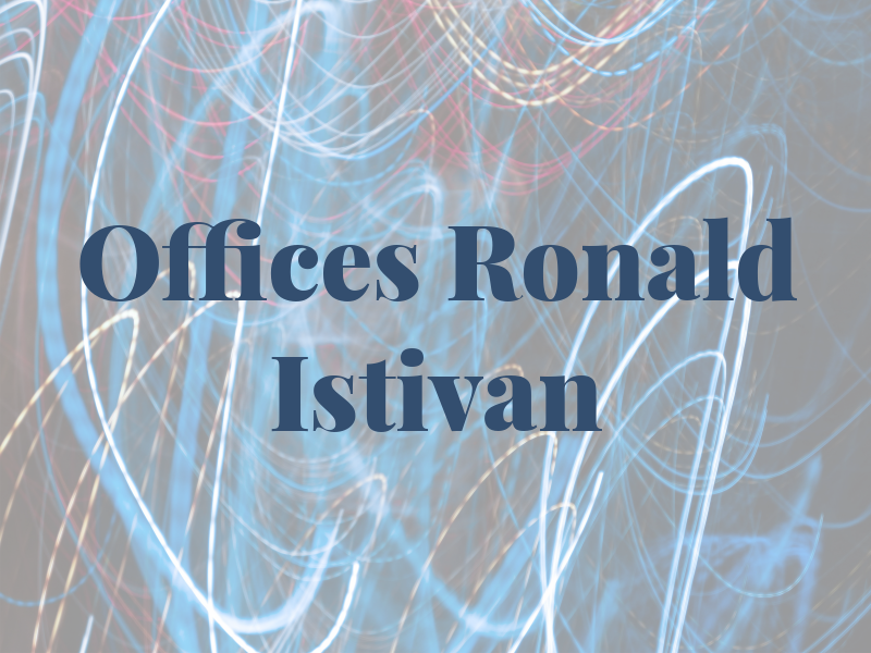 Law Offices of Ronald D. Istivan