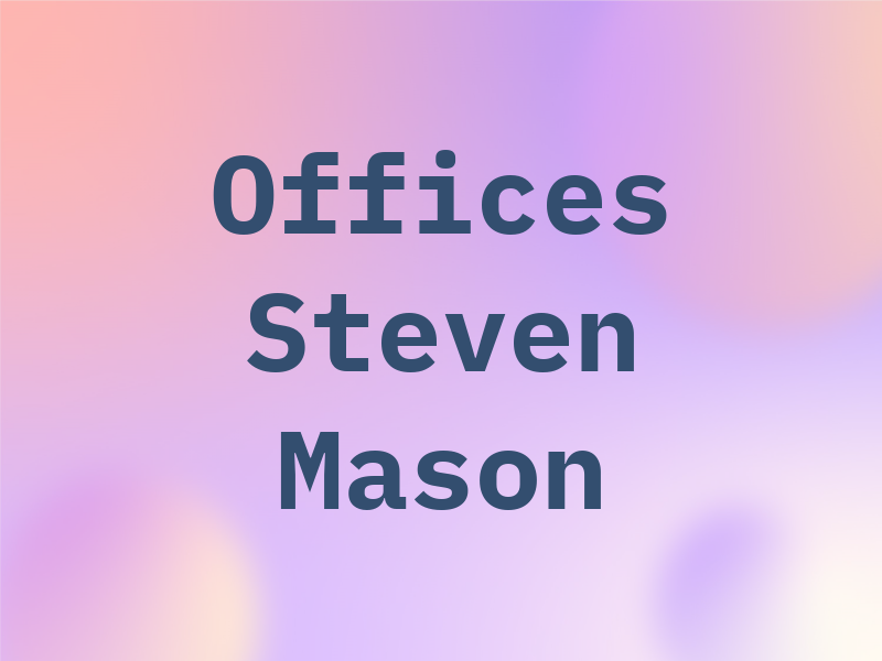 Law Offices of Steven A. Mason