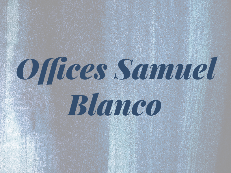 Law Offices of Samuel D. Blanco