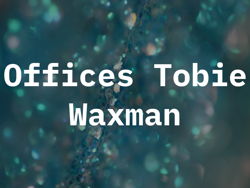 Law Offices of Tobie B. Waxman