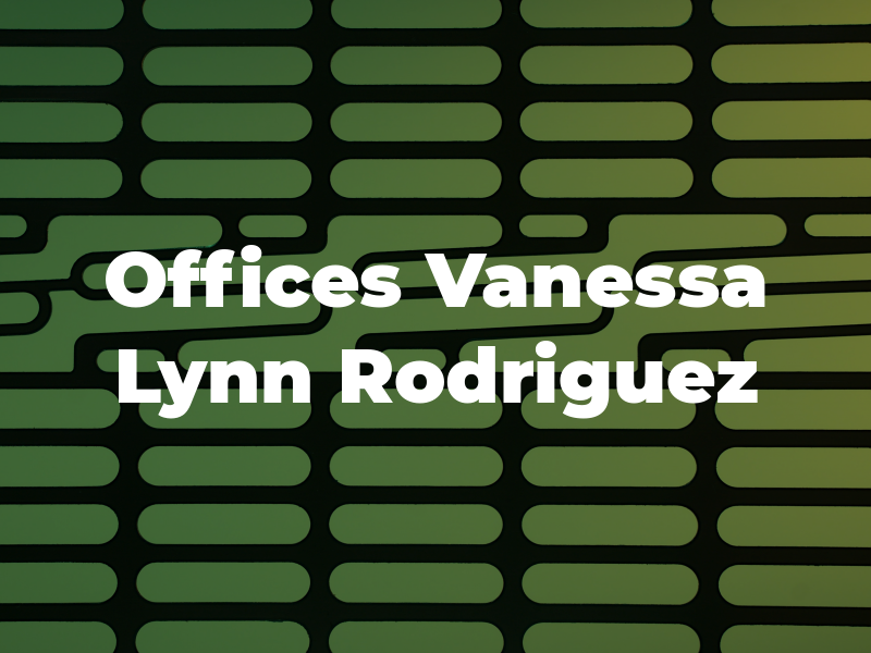 Law Offices of Vanessa Lynn Rodriguez