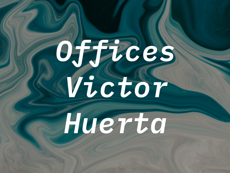 Law Offices of Victor Huerta