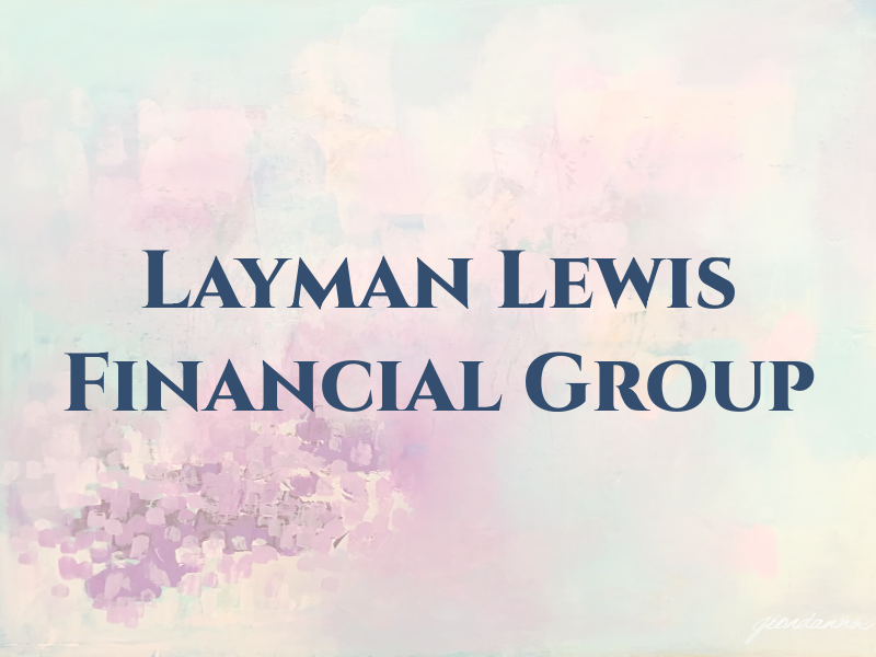 Layman Lewis Financial Group