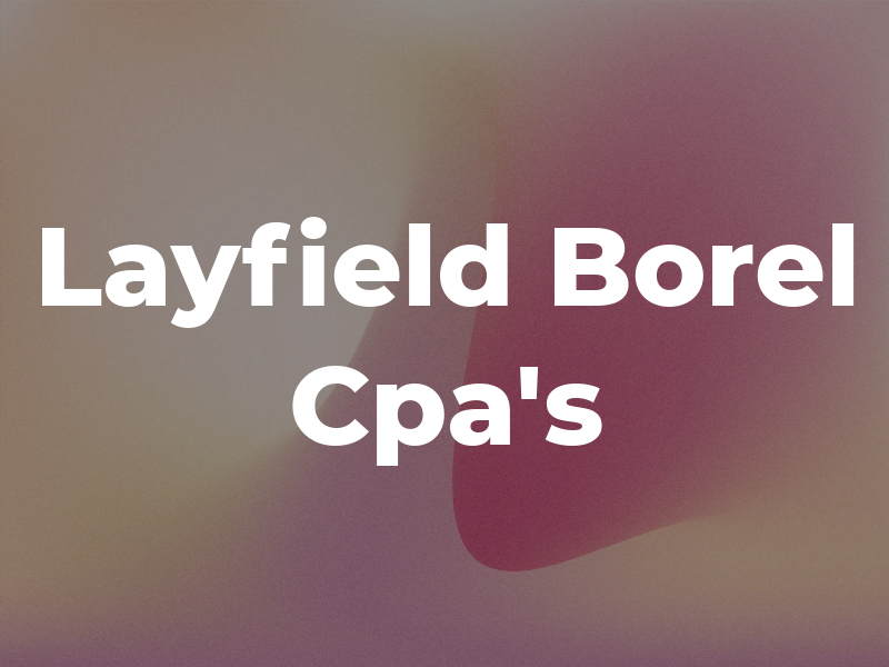 Layfield & Borel Cpa's Llc