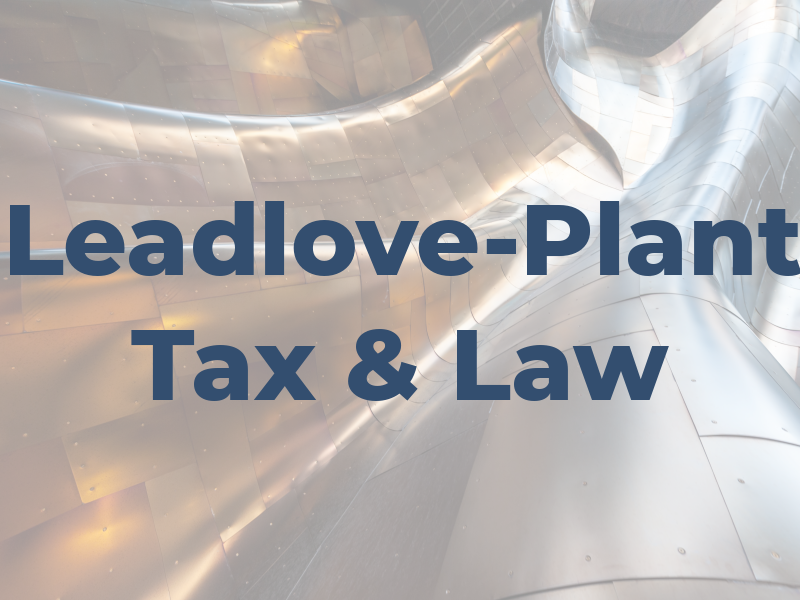 Leadlove-Plant Tax & Law