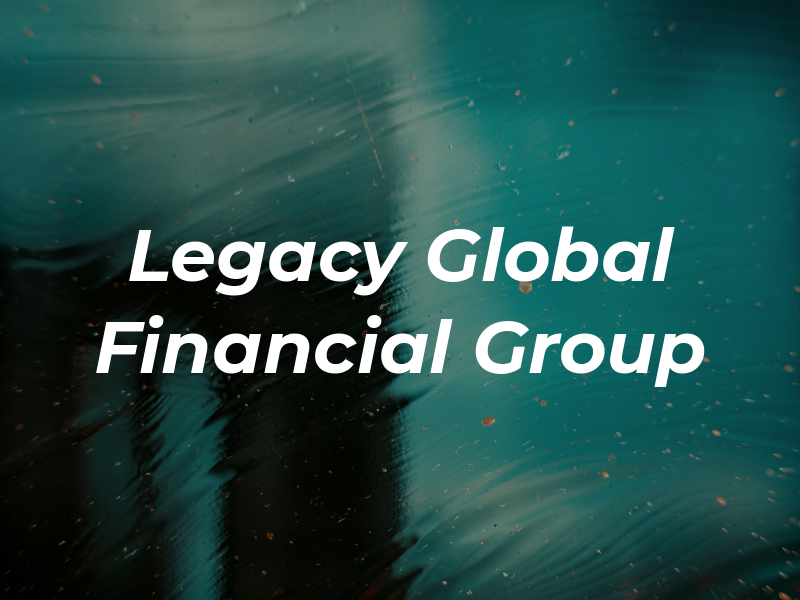 Legacy Global Financial Group