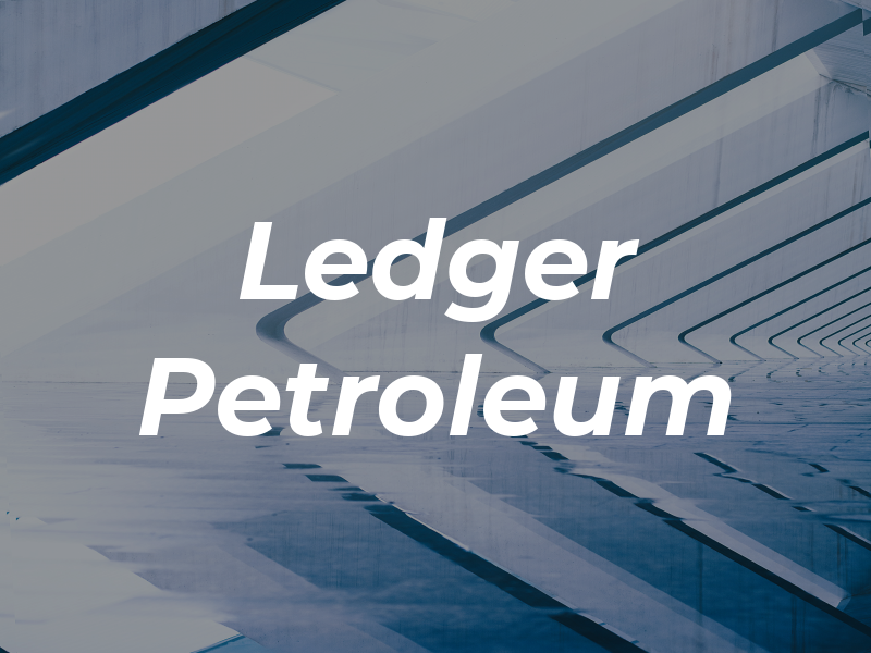 Ledger Petroleum