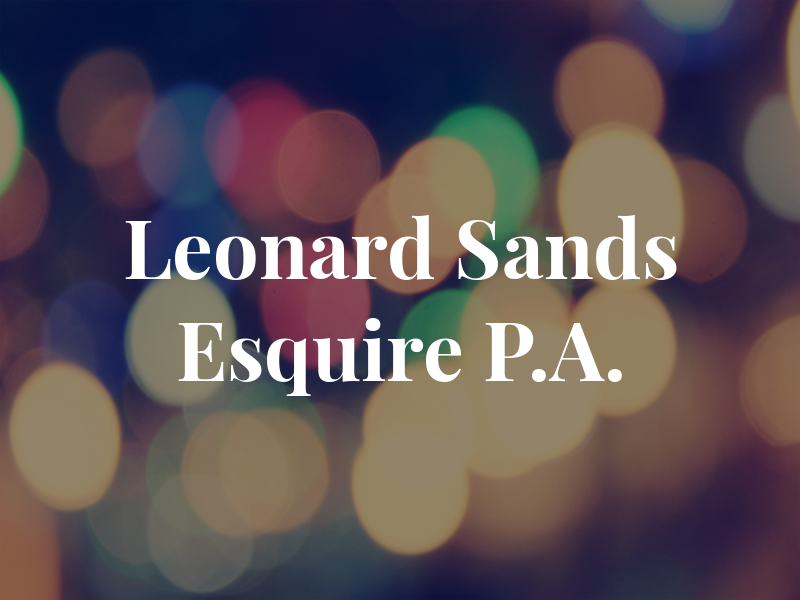 Leonard Sands Esquire P.A.