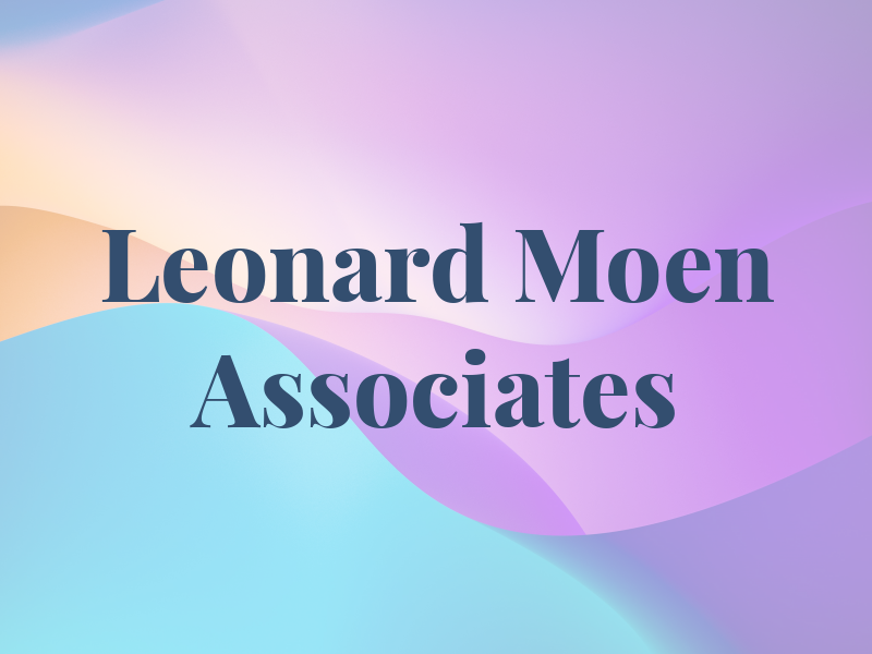 Leonard W Moen & Associates