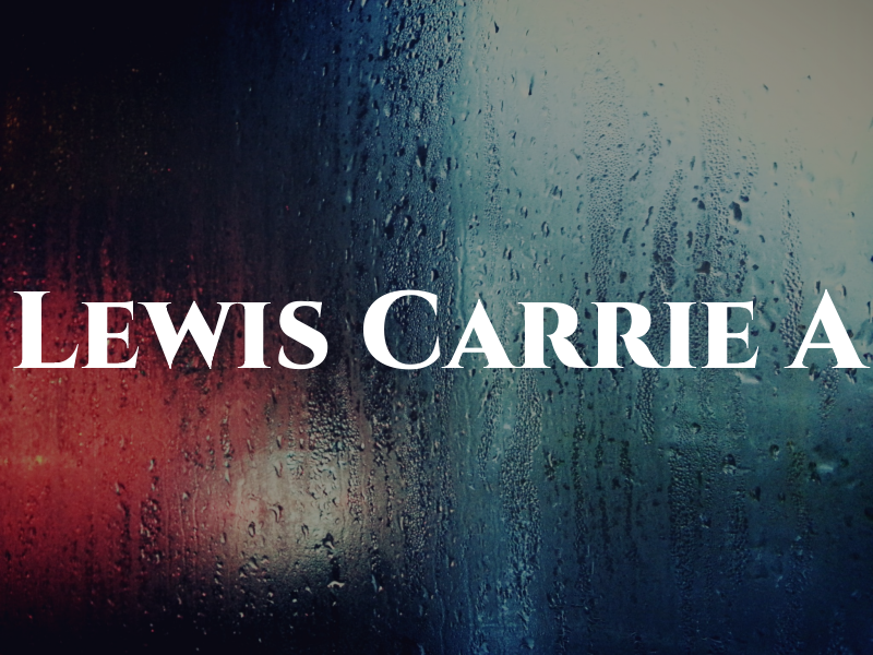 Lewis Carrie A