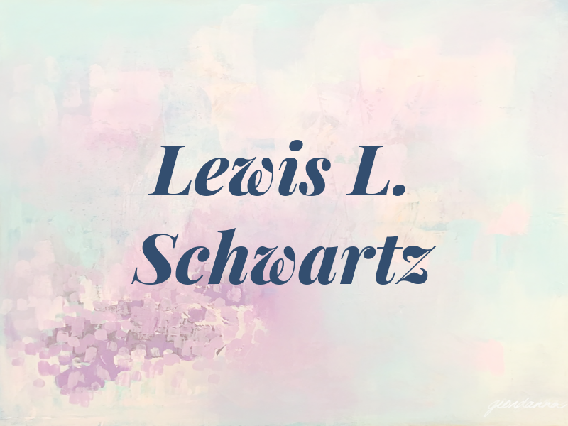Lewis L. Schwartz