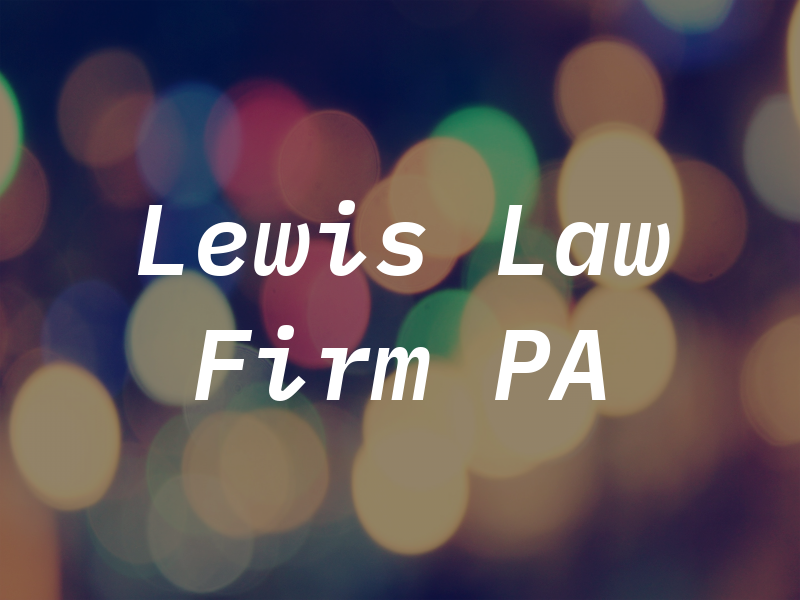 Lewis Law Firm PA