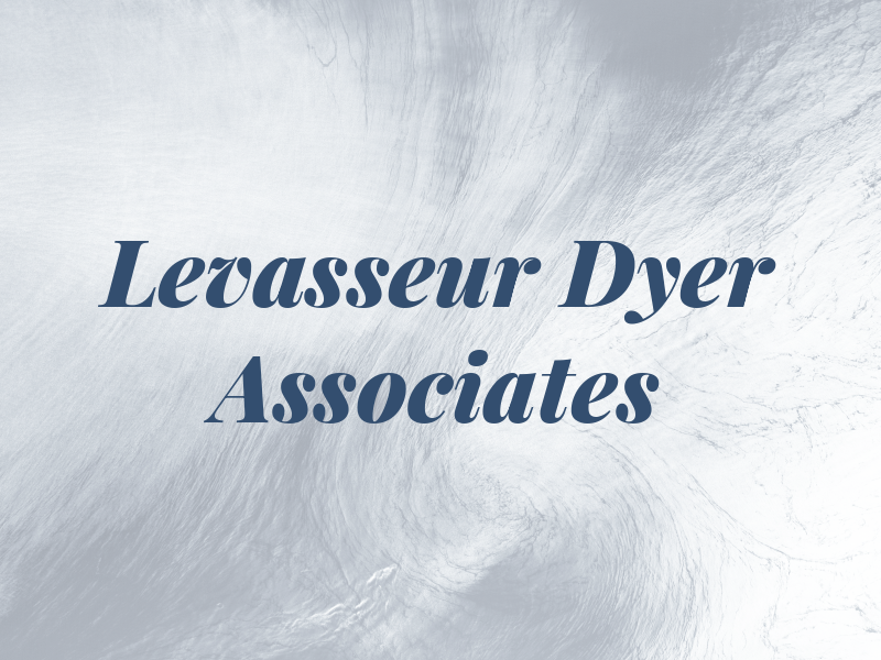 Levasseur Dyer & Associates