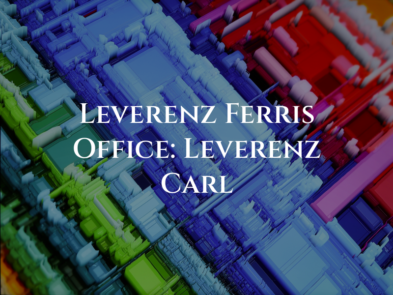 Leverenz & Ferris Law Office: Leverenz Carl B.