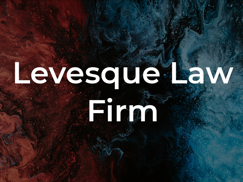 Levesque Law Firm