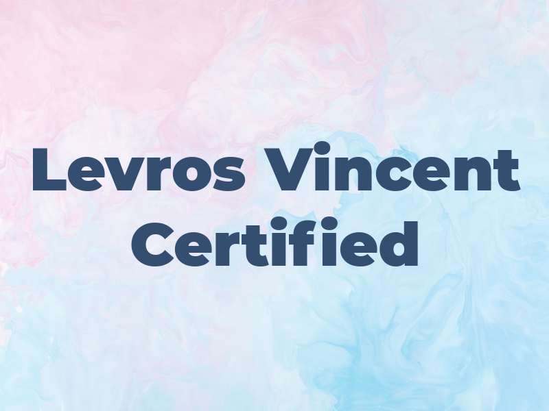 Levros Vincent R Certified