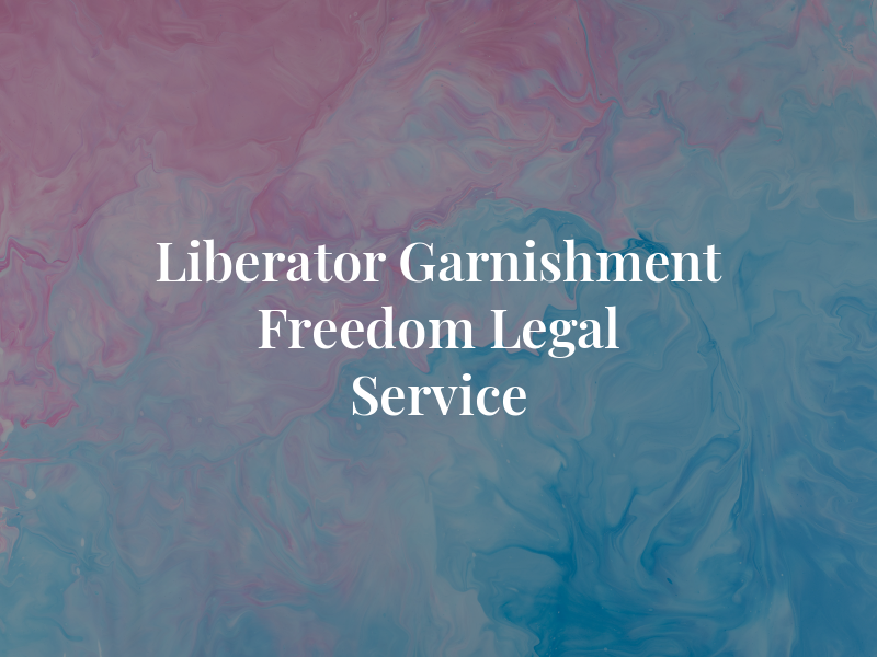 Liberator IRS Garnishment Freedom Legal Service