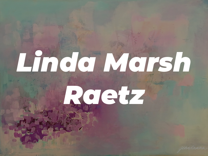 Linda Marsh Raetz