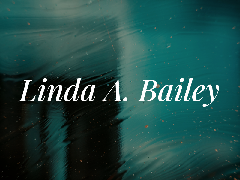 Linda A. Bailey