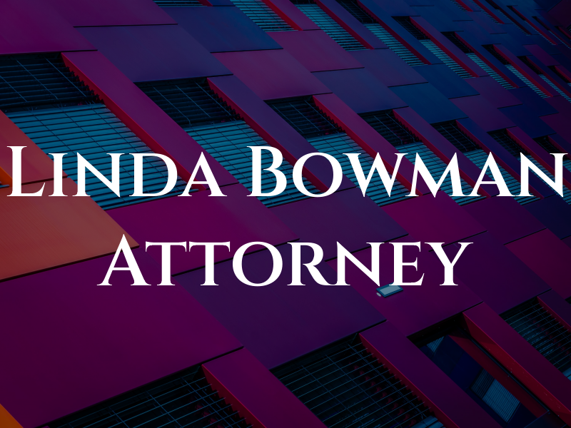 Linda Bowman Attorney at Law