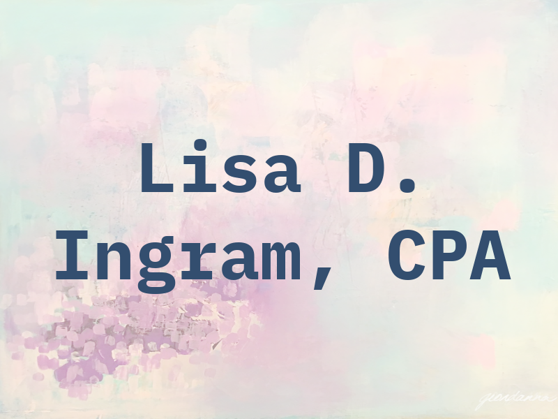 Lisa D. Ingram, CPA