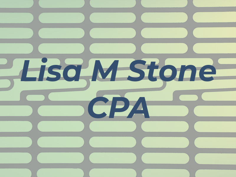 Lisa M Stone CPA