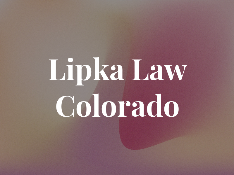 Lipka Law Colorado