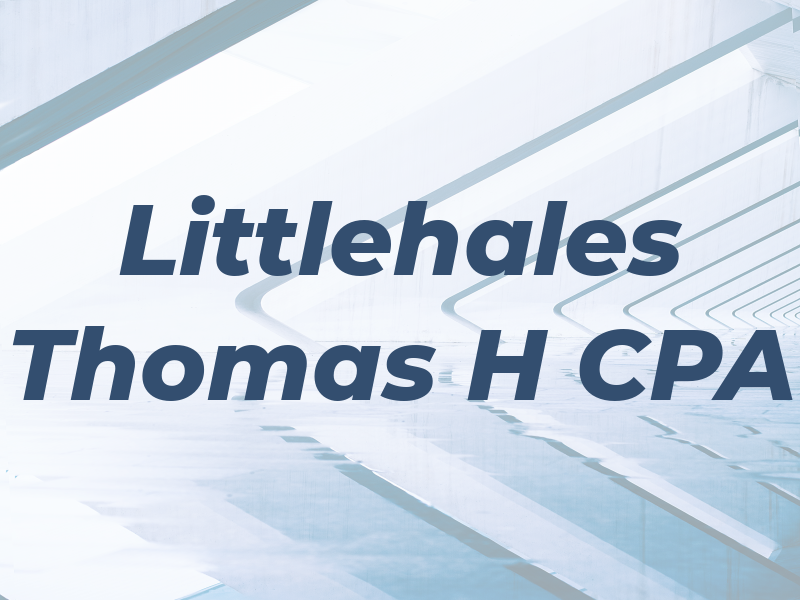 Littlehales Thomas H CPA