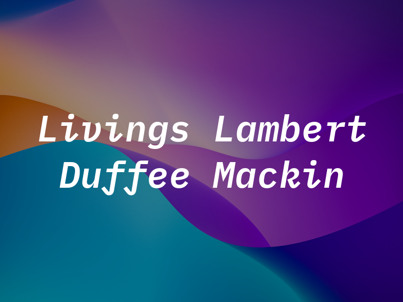 Livings Lambert Duffee & Mackin