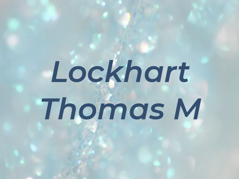 Lockhart Thomas M