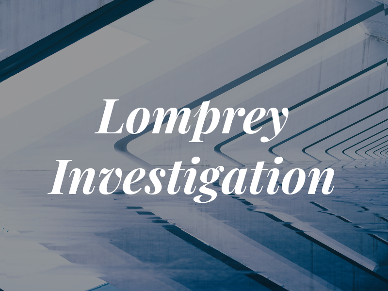 Lomprey Investigation