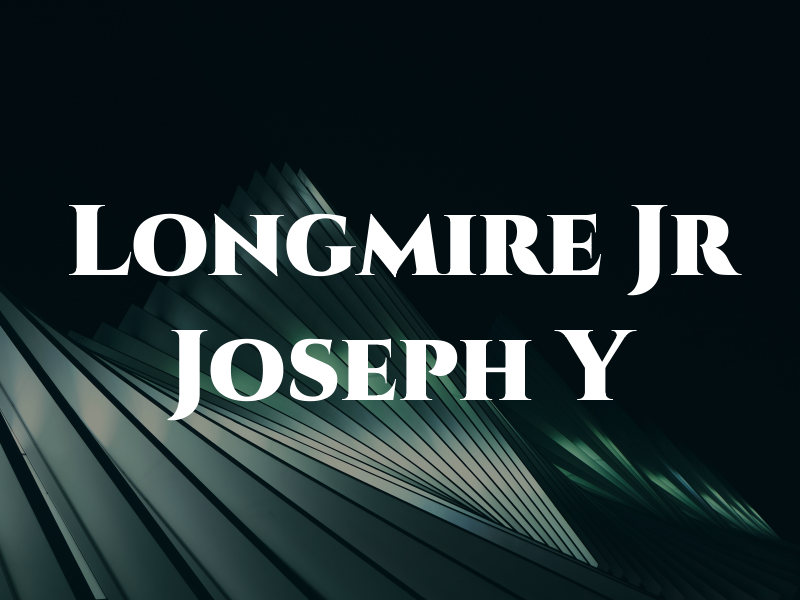 Longmire Jr Joseph Y