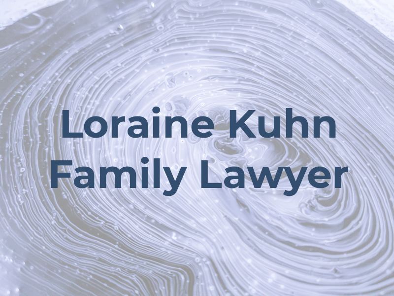 Loraine R. Kuhn - Family Lawyer