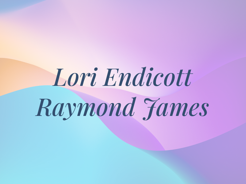 Lori Endicott - Raymond James