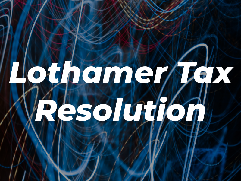 Lothamer Tax Resolution