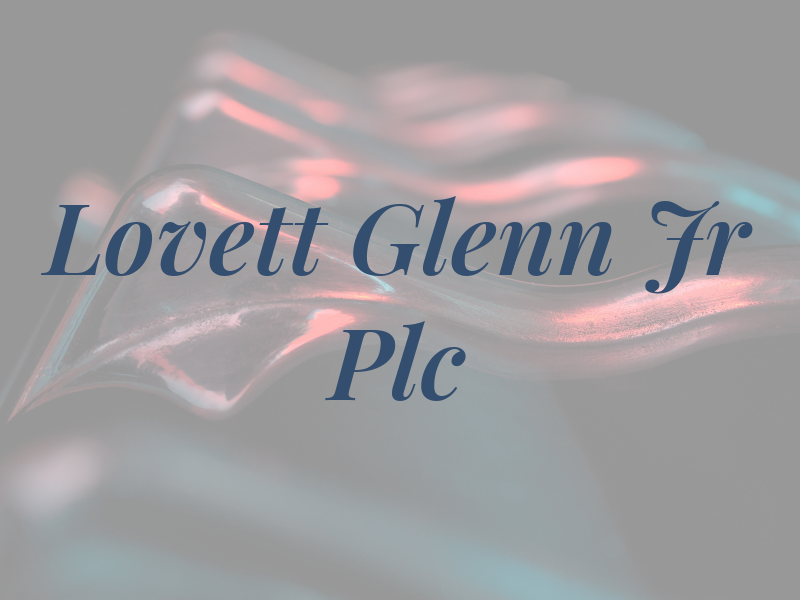 Lovett Glenn Jr Plc