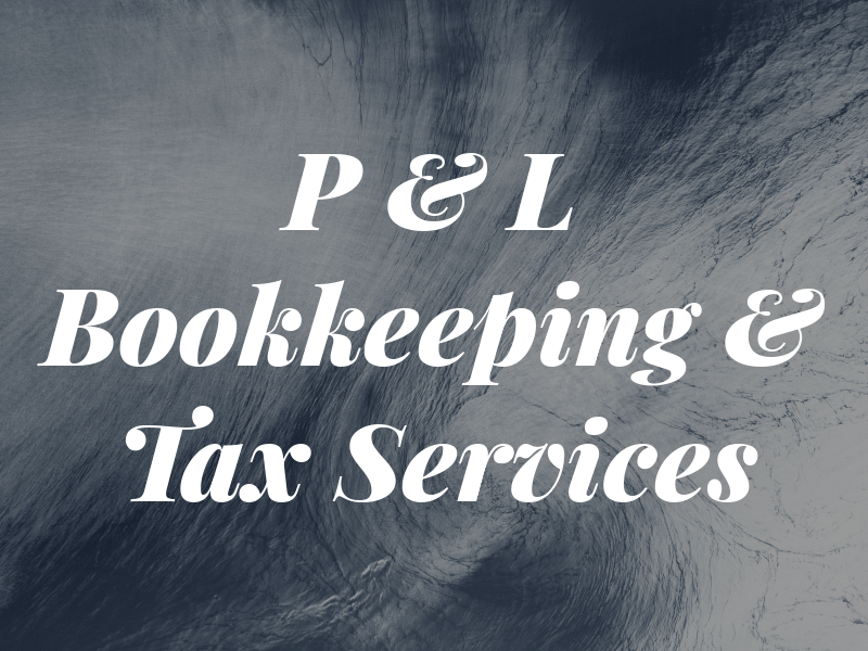 P & L Bookkeeping & Tax Services