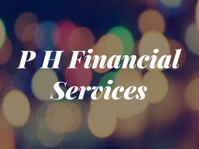P H Financial Services