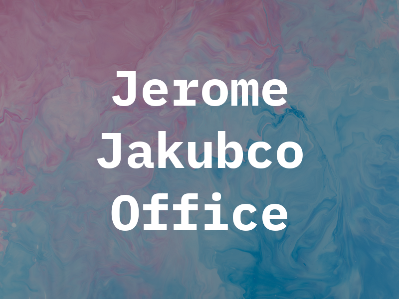 P Jerome Jakubco Law Office