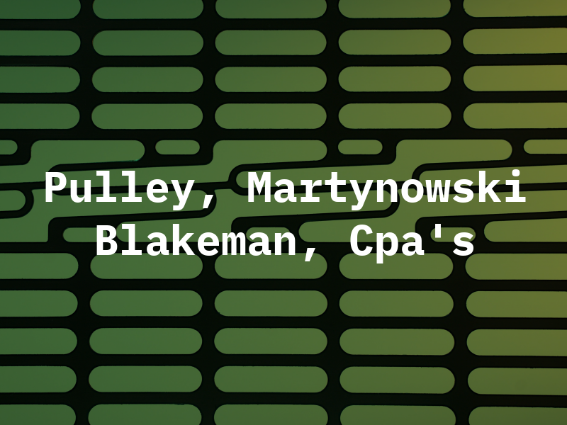 Pulley, Martynowski and Blakeman, Cpa's