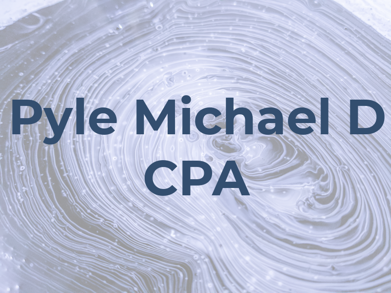 Pyle Michael D CPA