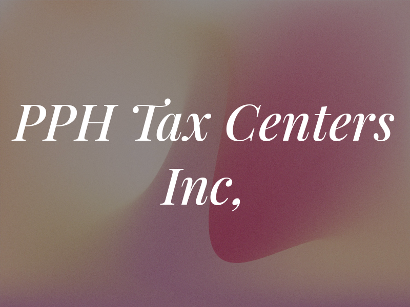 PPH Tax Centers Inc,